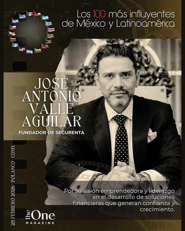 José Antonio Valle Aguilar entre los 100 más influyentes de México y Latinoamérica, The One Magazine